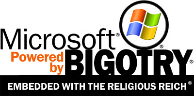 Powered by Bigotry